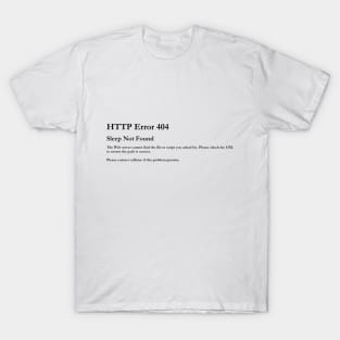 ERROR 404 SLEEP NOT FOUND T-Shirt